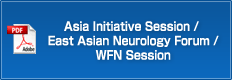 Asia Initiative Session / East Asian Neurology Forum / WFN Session
