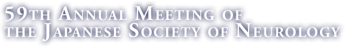 59th Annual Meeting of the Japanese Society of Neurology
