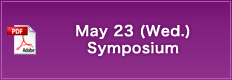 May 23 (Wed) Symposium