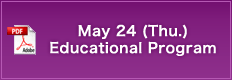 May 24 (Wed.) Educational Program
