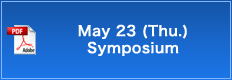 May 23 (Wed.) Symposium