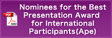 Nominees for the Best Presentation Award for International Participants(Ape)