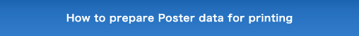 How to prepare Poster data for printing