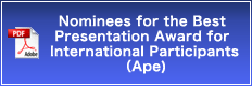 Nominees for the Best Presentation Award for International Participants（Ape)