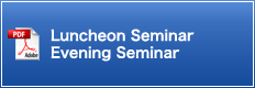 Luncheon Seminar Evening Seminar