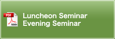 Luncheon Seminar Evening Seminar