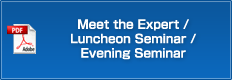 Meet the Expert / Luncheon Seminar / Evening Seminar