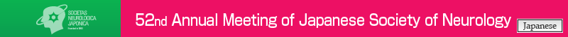 52nd Annual Meeting of Japanese Society of Neurology